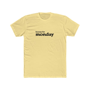 Hooray for Monday T