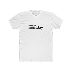 Hooray for Monday T