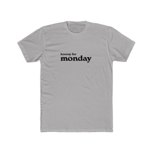 Hooray for Monday T